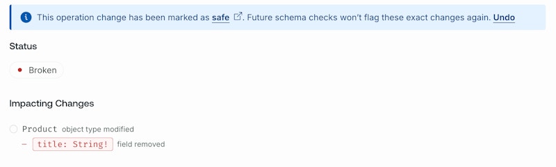 A banner appearing above an operation that was marked as safe. It allows users to Undo the override.